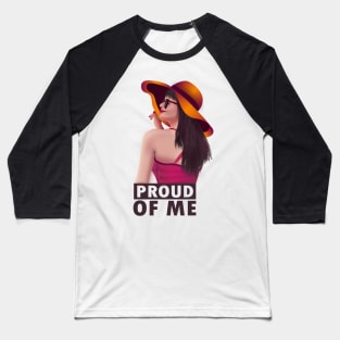 Proud of me Baseball T-Shirt